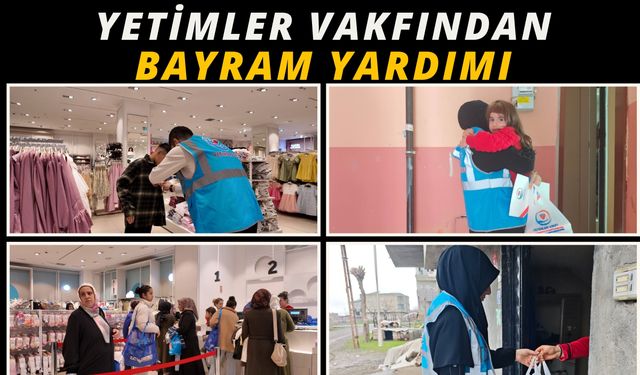 Yetimler Vakfından Bayram Yardımı