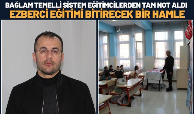 Bağlam Temelli Sistem Eğitimcilerden Tam Not Aldı: Ezberci Eğitimi Bitirecek Bir Hamle