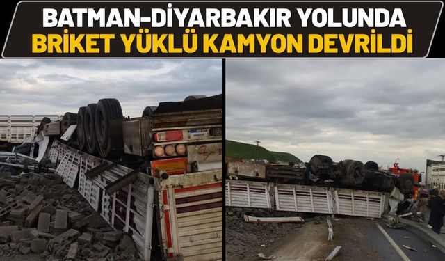 Batman-Diyarbakır Yolunda Briket Yüklü Kamyon Devrildi