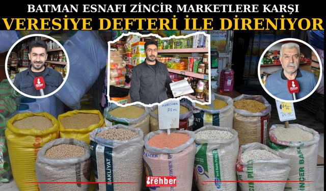 Batman Esnafı Zincir Marketlere Karşı "Veresiye Defteri" İle Direniyor