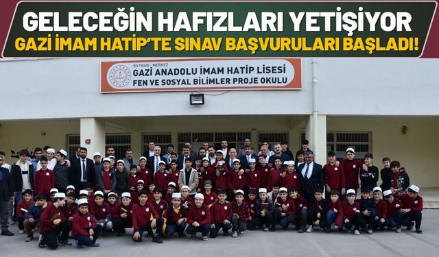 Geleceğin Hafızları Yetişiyor: Batman Gazi İmam Hatip’te Sınav Başvuruları Başladı!