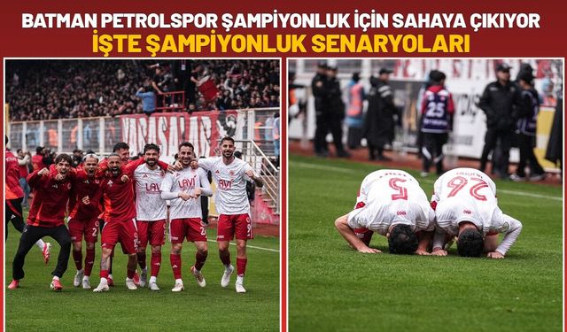 Batman Petrolspor Şampiyonluk İçin Ankara'da Sahaya Çıkacak