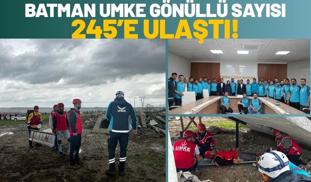 Batman Umke Gönüllü Sayısı 245’e Ulaştı!