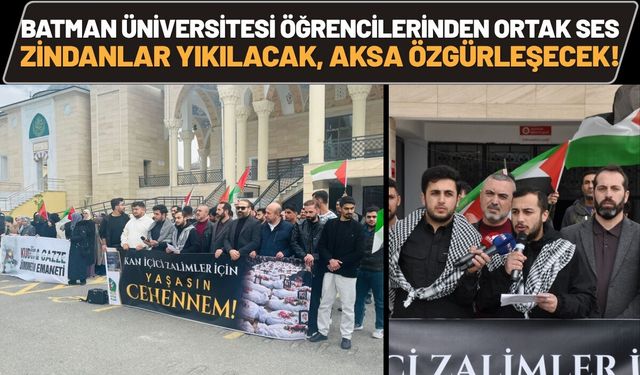 Batman Üniversitesi Öğrencilerinden Ortak Ses: "Zindanlar Yıkılacak, Aksa Özgürleşecek!"