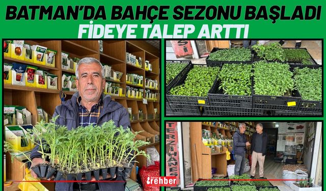Batman’da Bahçe Sezonu Başladı: Fideye Talep Arttı