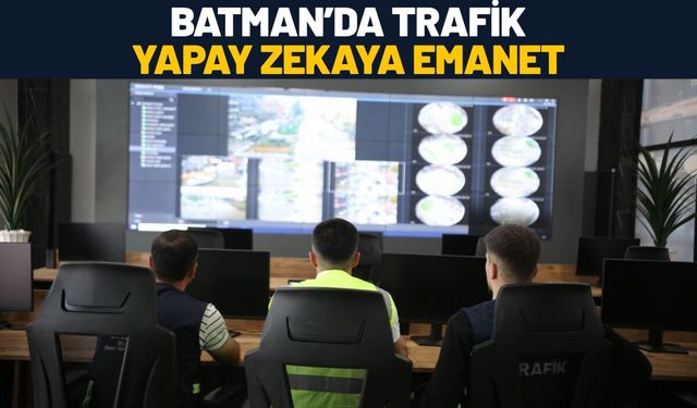 Batman’da Trafik Yapay Zekaya Emanet