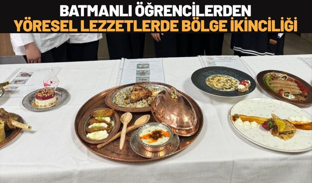 Batmanlı Öğrencilerden Yöresel Lezzetlerde Bölge İkinciliği