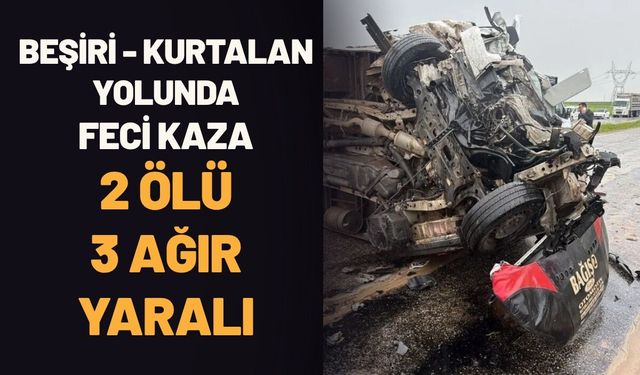 Beşiri - Kurtalan Yolunda Feci Kaza: 2 Ölü, 3 Ağır Yaralı