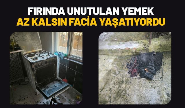 Fırında Unutulan Yemek Az Kalsın Facia Yaşatıyordu