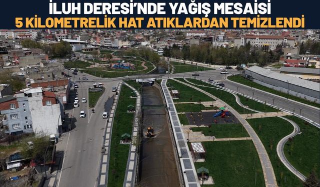 İluh Deresi’nde Yağış Mesaisi: 5 Kilometrelik Hat Atıklardan Temizlendi