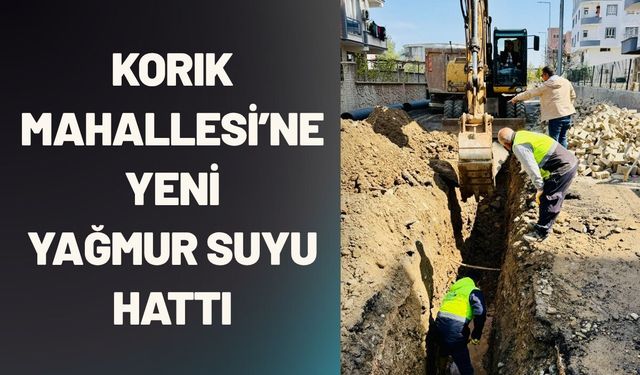 Korik Mahallesi’ne Yeni Yağmur Suyu Hattı