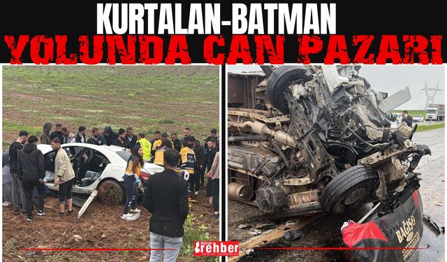 Kurtalan–Batman Yolunda Can Pazarı