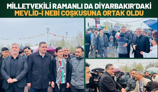 Milletvekili Ramanlı da Diyarbakır’daki Mevlid-i Nebi Coşkusuna Ortak Oldu