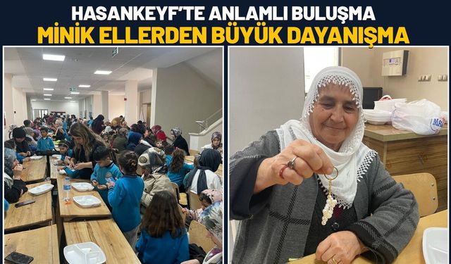 Hasankeyf’te Anlamlı Buluşma: Minik Ellerden Büyük Dayanışma