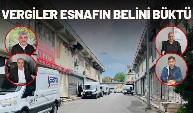 Vergiler Esnafın Belini Büktü