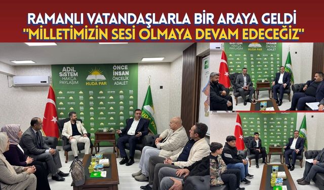 Ramanlı Batmanlılarla Bir Araya Geldi: "Milletimizin Sesi Olmaya Devam Edeceğiz"