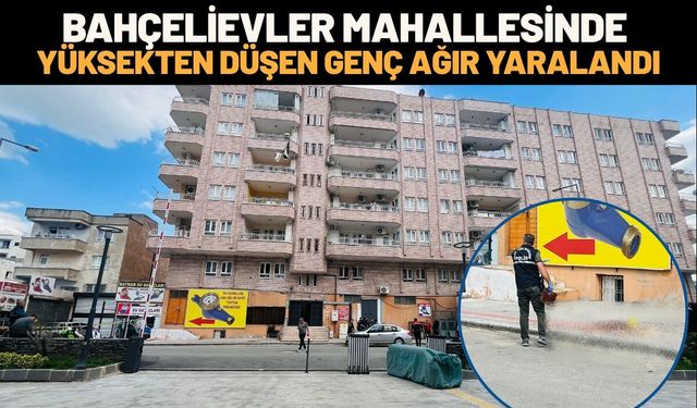 Bahçelievler Mahallesinde Yüksekten Düşen Genç Ağır Yaralandı