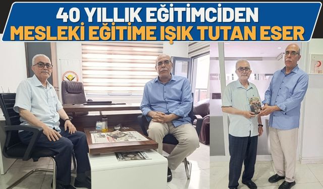 40 Yıllık Eğitimciden Mesleki Eğitime Işık Tutan Eser