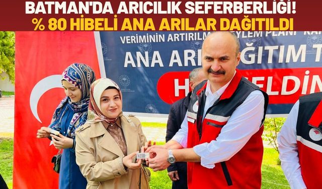 Batman'da Arıcılık Seferberliği! % 80 Hibeli Ana Arılar Dağıtıldı