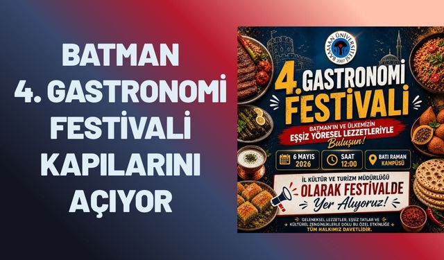Batman 4. Gastronomi Festivali Kapılarını Açıyor