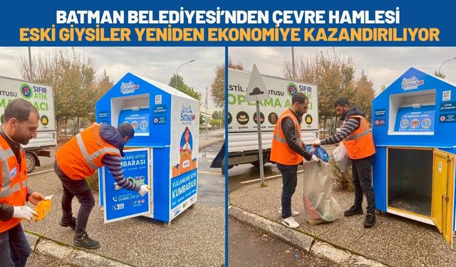 Batman Belediyesi’nden Çevre Hamlesi: Eski Giysiler Yeniden Ekonomiye Kazandırılıyor