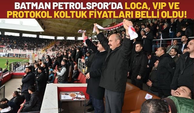 Batman Petrolspor’da Yeni Sezon Loca, VIP ve Protokol Koltuk Fiyatları Belli Oldu!