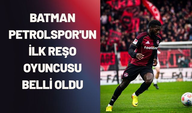 Batman Petrolspor'un İlk Reşo Oyuncusu Belli Oldu