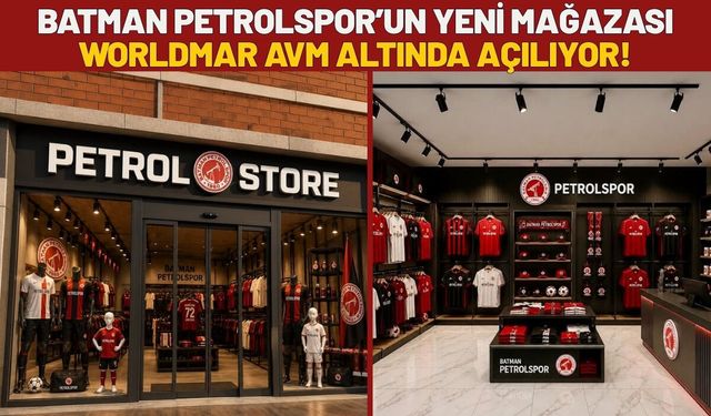 Batman Petrolspor’un Yeni Mağazası Worldmar AVM Altında Açılıyor!