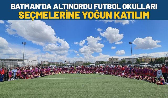 Batman’da Altınordu Futbol Okulları Seçmelerine Yoğun Katılım