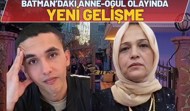 Batman’daki Anne-Oğul Olayında Yeni Gelişme