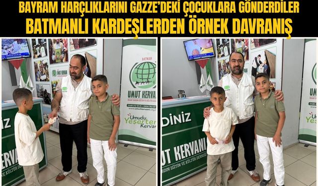 Bayram Harçlıklarını Gazze’deki Çocuklara Gönderdiler: Batmanlı Kardeşlerden Örnek Davranış