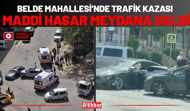Belde Mahallesi’nde Trafik Kazası: Maddi Hasar Meydana Geldi
