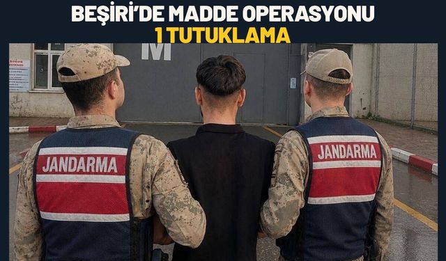 Beşiri’de Madde Operasyonu: 1 Tutuklama