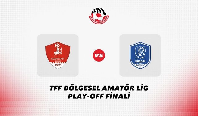 Akşehirspor – Şiran Yıldızspor Amatör Lig Final Maçı Canlı Yayın İzle