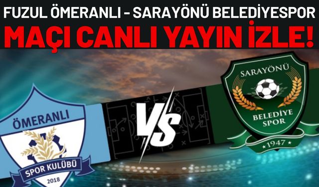Fuzul Ömeranlı - Sarayönü Belediyespor Maçı Canlı Yayın İzle!