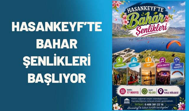 Hasankeyf’te Bahar Şenlikleri Başlıyor