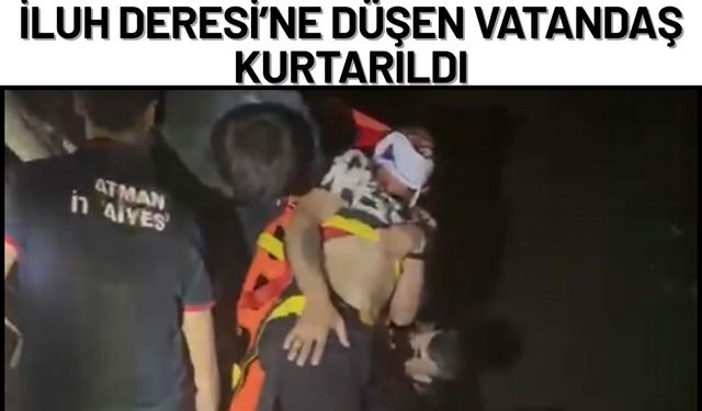 İluh Deresi’ne Düşen Vatandaş Kurtarıldı