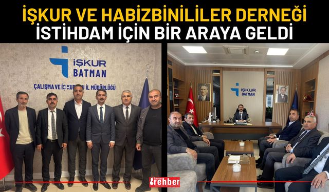 İŞKUR ve Habizbinililer Derneği İstihdam İçin Bir Araya Geldi