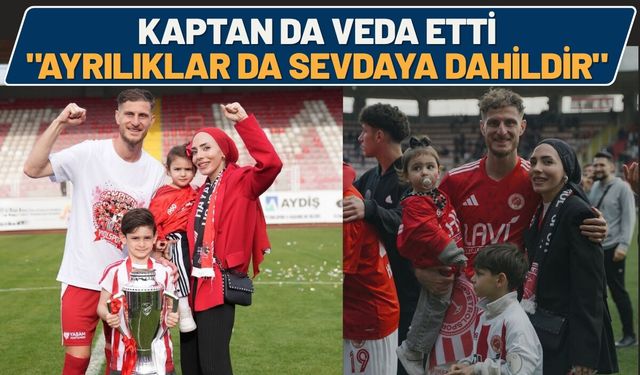 Kaptan da Veda Etti: "Ayrılıklar da Sevdaya Dahildir"
