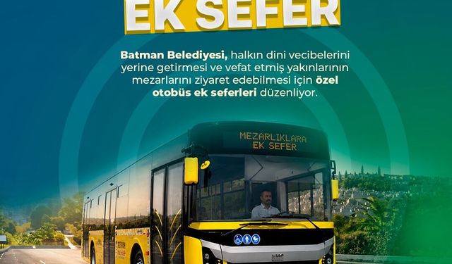 Batman Belediyesi’nden Bayram Öncesi Mezarlık Ziyaretleri İçin Ek Otobüs Seferi