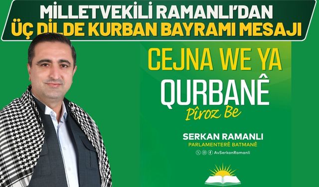 Milletvekili Ramanlı’dan Üç Dilde Kurban Bayramı Mesajı