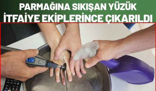 Parmağına Sıkışan Yüzük İtfaiye Ekiplerince Çıkarıldı