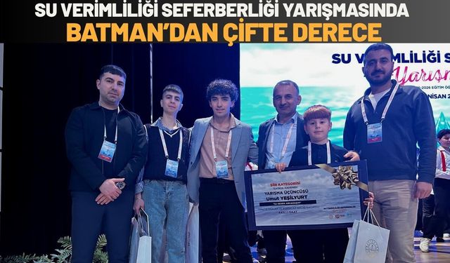 Su Verimliliği Seferberliği Yarışmasında Batman’dan Çifte Derece