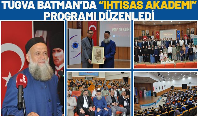 TÜGVA Batman’da “İhtisas Akademi” Programı Düzenledi