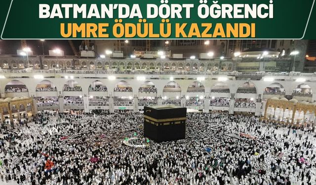 Batman’da Dört Öğrenci Umre Ödülü Kazandı