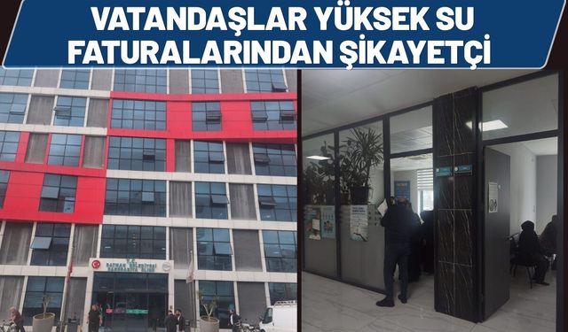Vatandaşlar Yüksek Su Faturalarından Şikayetçi