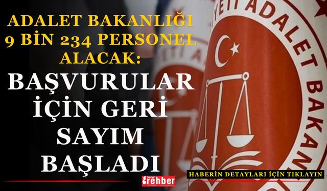 Adalet Bakanlığı 9 Bin 234 Personel Alacak: Başvurular İçin Geri Sayım Başladı