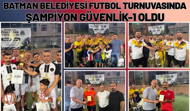Batman Belediyesi Futbol Turnuvasında Şampiyon Güvenlik-1 Oldu