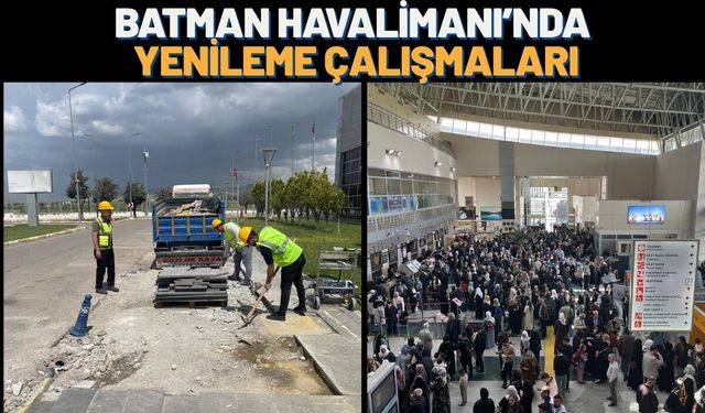 Batman Havalimanı’nda Yenileme Çalışmaları