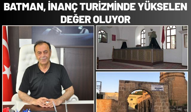 Batman, İnanç Turizminde Yükselen Değer Oluyor